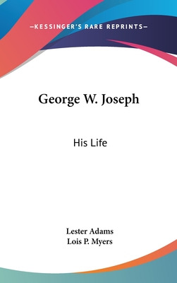 Libro George W. Joseph: His Life - Adams, Lester