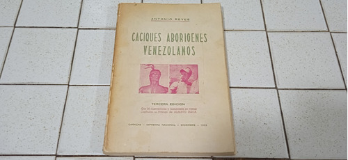 Libro Caciques Aborígenes Venezolanos De Antonio Reyes