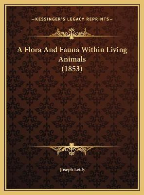 Libro A Flora And Fauna Within Living Animals (1853) - Jo...