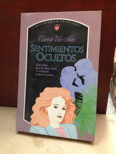 Sentimientos Ocultos - Charlotte Vale Allen - Ultramar