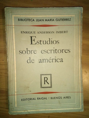 Estudios Sobre Escritores América Enrique Anderson Imbert 