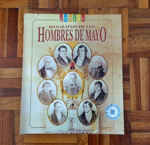 Genios Suplemento Biografías De Los Hombres De Mayo
