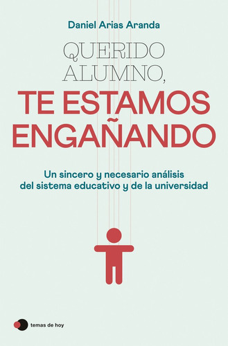 Libro Querido Alumno, Te Estamos Engaã¿ando - Daniel Aria...