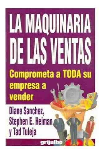 La Maquinaria De Las Ventas, Sanchez, Heiman Y Tuleja