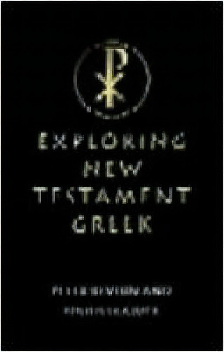 Exploring New Testament Greek, De Peter Kevern. Editorial Scm Press, Tapa Blanda En Inglés