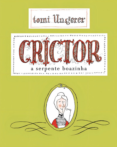 Crictor: A serpente boazinha, de Ungerer, Tomi. Editorial Editora Wmf Martins Fontes Ltda, capa mole em português, 2008