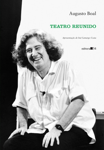 Teatro Reunido, De Augusto Boal. Editora Editora 34, Capa Mole, Edição 1 Em Português, 2023