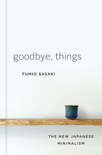 Libro Goodbye, Things: El Nuevo Minimalismo Japonés -inglés