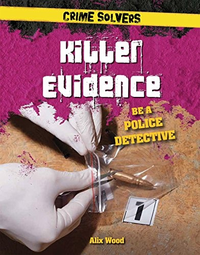 Killer Evidence Be A Police Detective (crime Solvers)