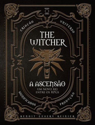 The Witcher - A Ascensão: Um Novo Rei Entre Os Rpgs, De Reinier, Benoit. Editora Europa, Capa Mole Em Português