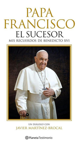 Libro: Francisco. El Sucesor. Javier Martinez-brocal. Editor