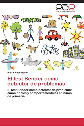 Libro:el Test Bender Como Detector De Problemas: El Test Ben