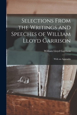 Libro Selections From The Writings And Speeches Of Willia...