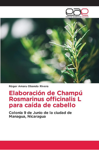 Libro: Elaboración De Champú Rosmarinus Officinalis L Para C