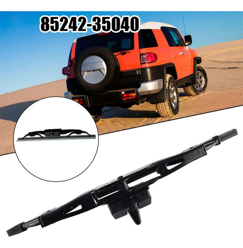 Limpiaparabrisas Trasero 85242-35040 Para Toyota Fj Cruiser