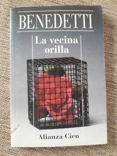 La Vecina Orilla - Benedetti - Ed. Alianza (Usado)