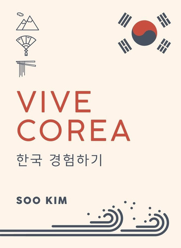 Vive Corea, De Kim, Soo. Editorial Anaya Touring, Tapa Dura En Español