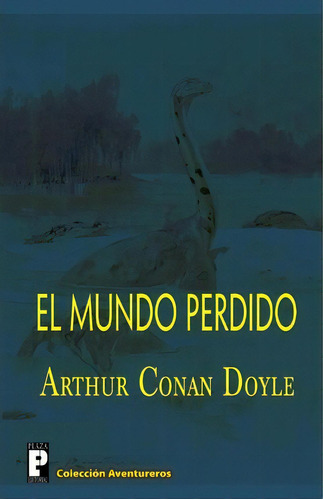 El Mundo Perdido, De Sir Arthur An Doyle. Editorial Createspace Independent Publishing Platform, Tapa Blanda En Español
