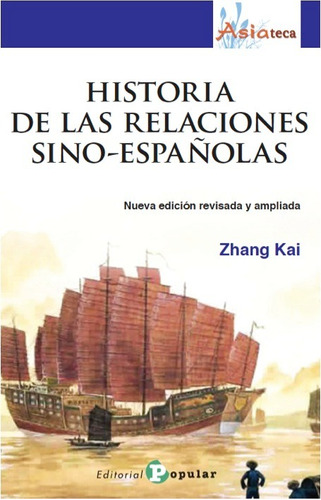 Libro Historia De Las Relaciones Sino-españolas - Kai, Zhan