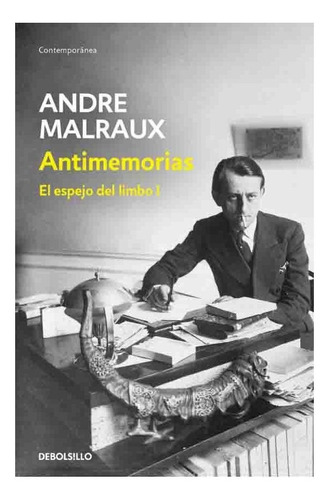 Libro Espejo De Los Limbos 1: Antimemorias - Andre Malraux