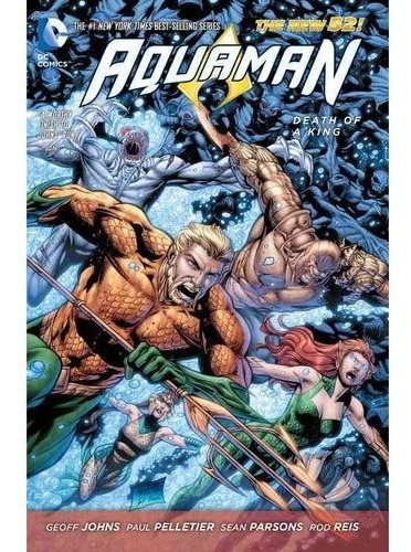 Aquaman The New 52! 4: La Muerte De Un Rey