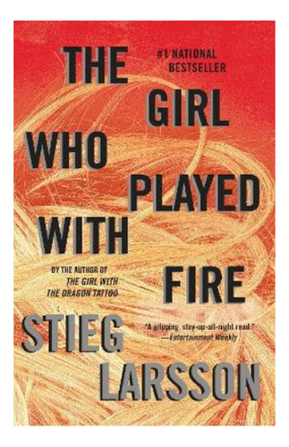 The Girl Who Played With Fire - A Lisbeth Salander Nove. Eb4