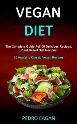 Libro Vegan Diet : The Complete Guide Full Of Delicious R...