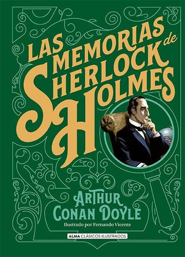 Las Memorias De Sherloc Holmes - Artur Conan Doyle - Alma