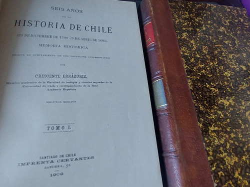 Seis Años De La Historia De Chile Crescente Errazuriz  2 Vol