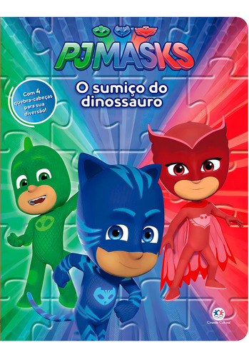 PJ Masks - O sumiço do dinossauro, de Cultural, Ciranda. Editorial Ciranda Cultural Editora E Distribuidora Ltda., capa mole em português, 2018