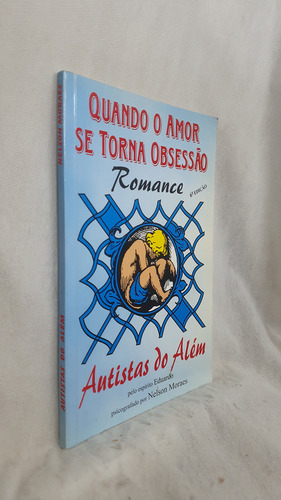 Livro Autistas Do Além - Nelson Moraes Pelo Espírito Eduardo - Editora Speedart (Usado)