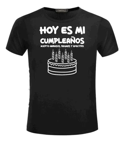 Playera hoy es mi cumpleaños hotsell