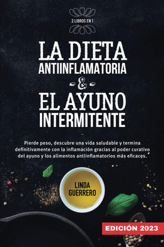 Libro: La Dieta Antiinflamatoria Y El Ayuno Intermitente: 2