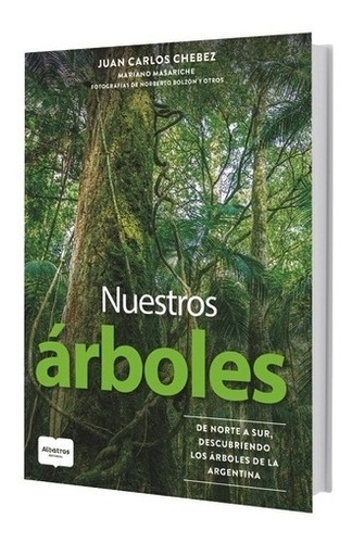 Libro Nuestros Arboles - Juan Carlos Chebez