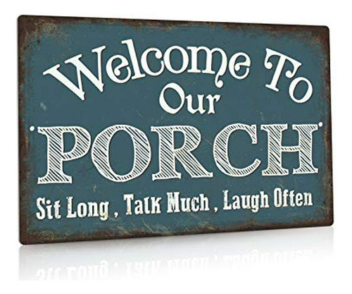 Señales - Putuo Decor Welcome To Our Porch Sign, Aluminum Me