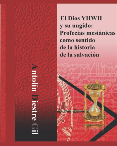 Libro El Dios Yhwh Y Su Ungido Profecías Mesiánicas Como Se