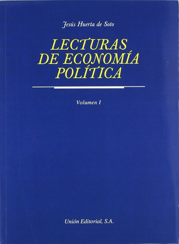 Lecturas De Economia Politica. Tomo I - Huerta De Soto, J...