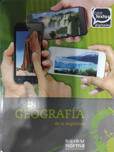 Geografía De La Argentina Con Textos Digitales / Kapelusz#39