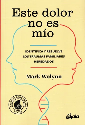 Este Dolor No Es Mío. Mark Wolynn