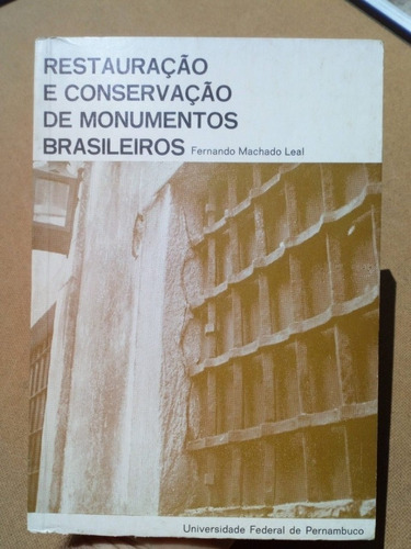 Fretgrát Livro Restauração Conservação Monumentos Brasileiro