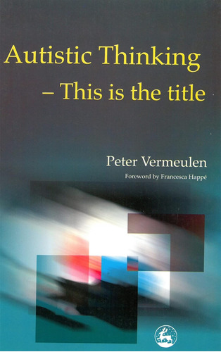 Libro:  Autistic Thinking: This Is The Title