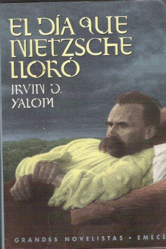 Libro El Día Que Nietzsche Lloró De Irvin D Yalom Emecé