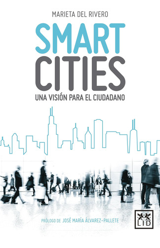 Smart Cities: Una Visión Para El Ciudadano (colección Acción