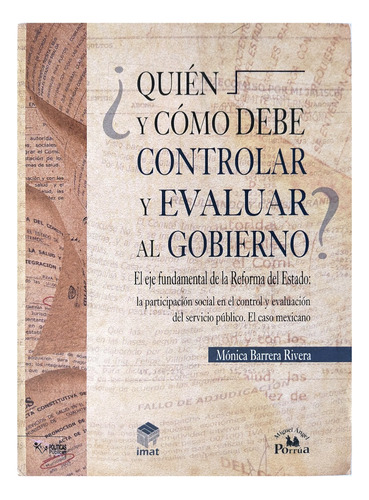 ¿quién Y Cómo Debe Controlar Y Evaluar Al Gobierno? ...