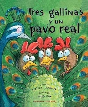 Tres Gallinas Y Un Pavo Real (cartone) - Laminack Lester L.