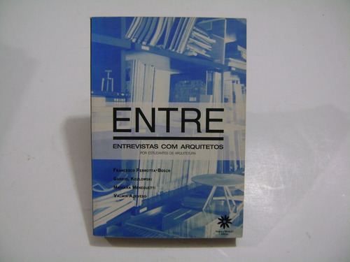 Livro - Entre: Entrevistas Com Arquitetos - 2012