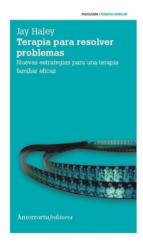 Terapia Para Resolver Problemas - Jay Haley