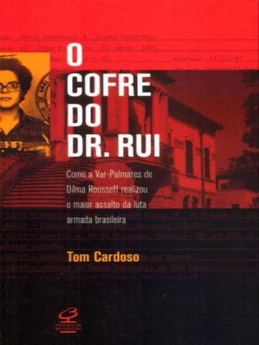 O Cofre Do Dr. Rui, De Cardoso, Tom. Editora Civilização Brasileira, Capa Mole, Edição 2ª Edição - 2011 Em Português