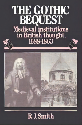 The Gothic Bequest, De R. J. Smith. Editorial Cambridge University Press, Tapa Blanda En Inglés