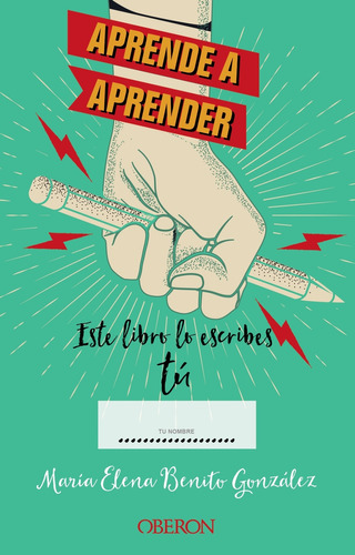 Libro Aprende A Aprender: Este Libro Lo Escribes Tú De Benit